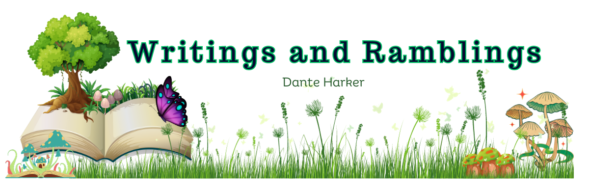 Writings and ramblings by Dante Harker